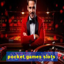 pocket games slots